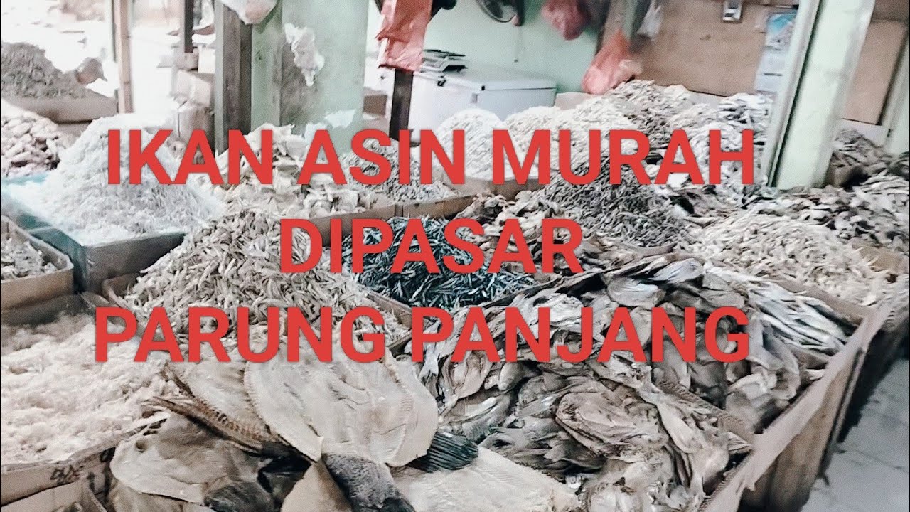 BANYAK IKAN ASIN DIPASAR PARUNG PANJANG..HARGA BERSAHABAT GAESS..