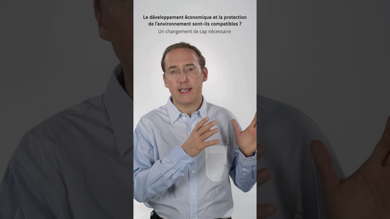 Débat : Le développement économique et la protection de l’environnement sont ils compatibles ?