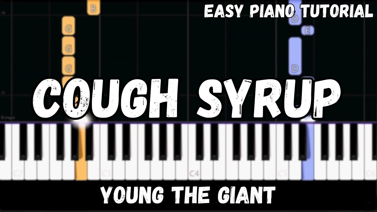 Young the Giant - Cough Syrup (Easy Piano Tutorial)