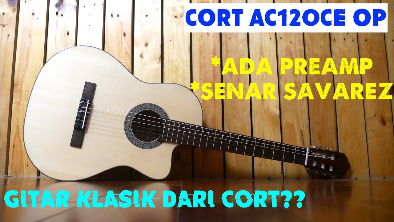 Cort AC120CE OP | Gitar Classic Electric