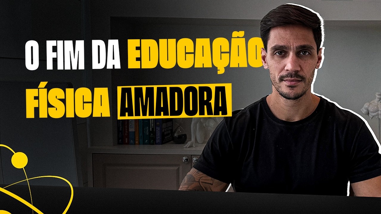O FIM DA EDUCAÇÃO FÍSICA AMADORA