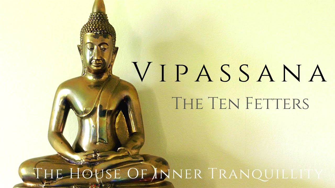 Vipassana #14 The Ten Fetters