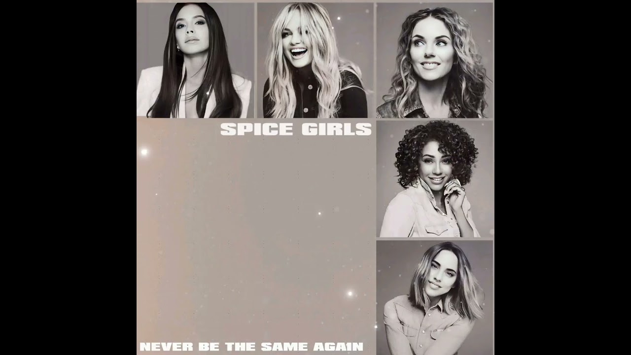 Spice Girls - Never Be The Same Again (5-piece Version (2000) - SGM A.I