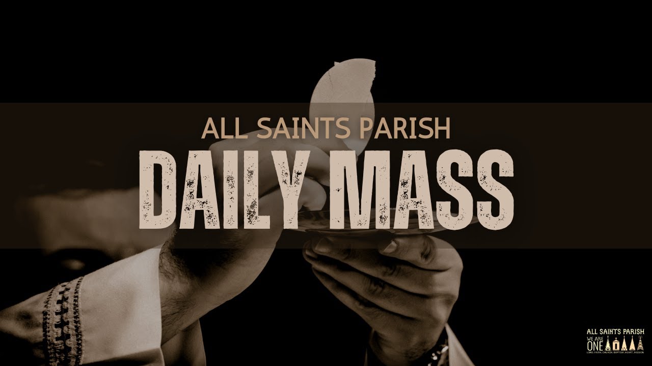 Daily Mass | All Saints Parish | 2.24.26