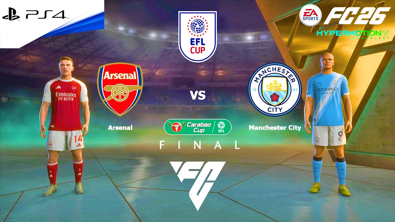 FC 26 PS4 - Arsenal vs Man City | EFL Carabao Cup Final