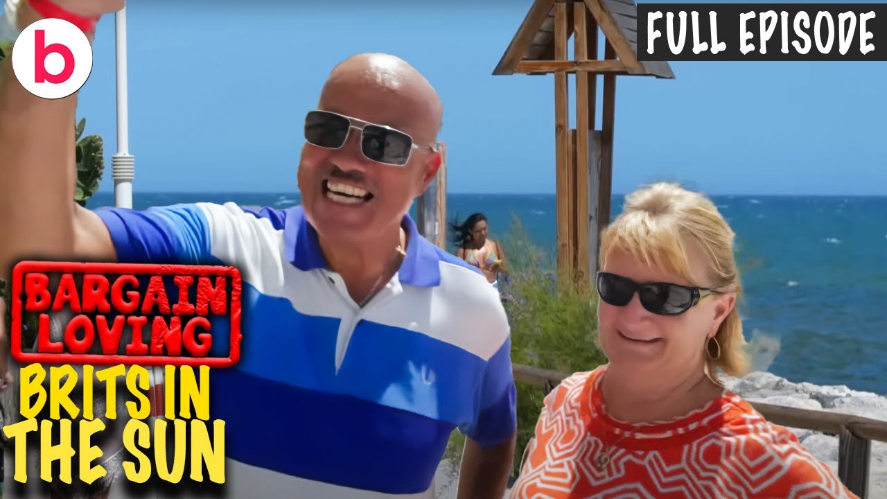Bargain Loving Brits In The Sun | Season 8 Episode 12 | FULL EPISODE