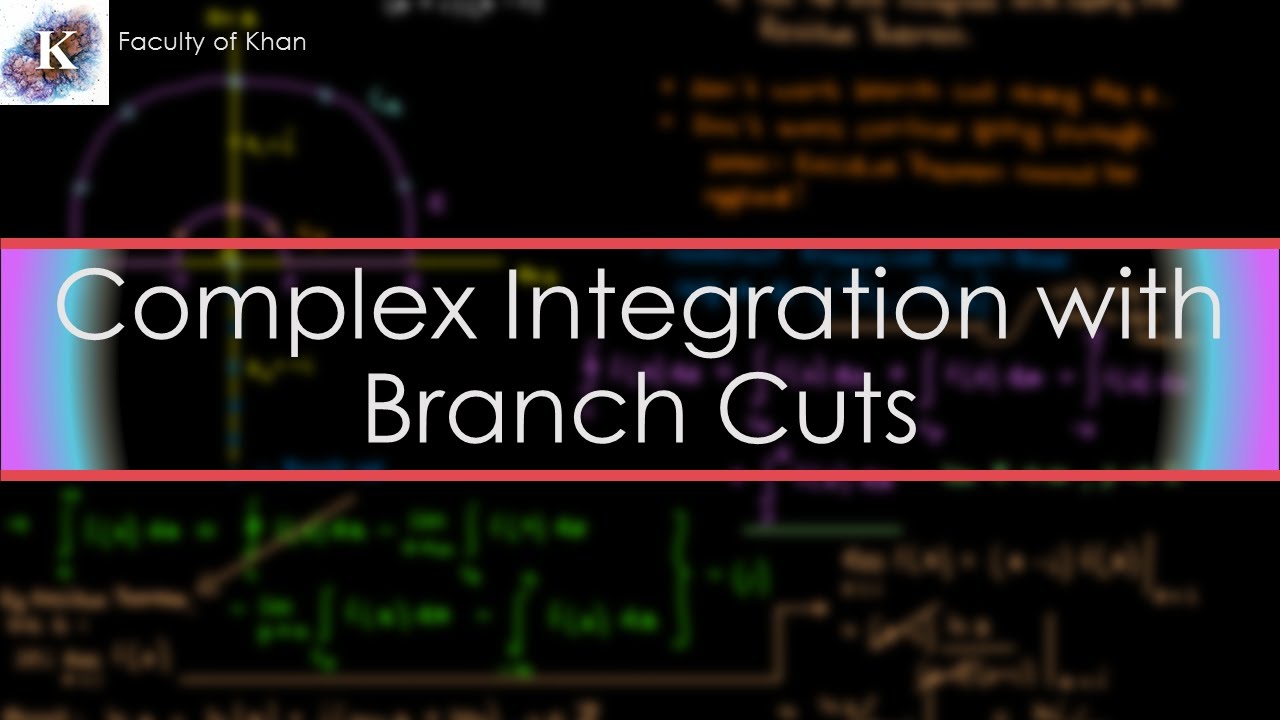 Complex Integration Using Branch Cuts