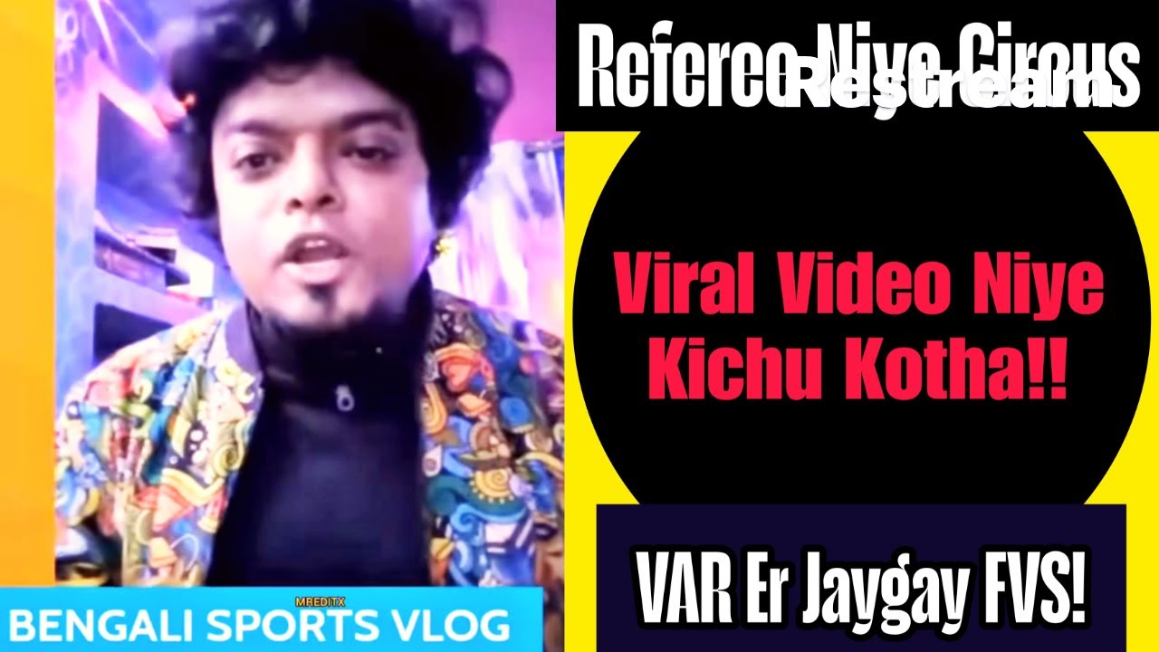 🔴 Kolkata Derby Viral Video Controversy🔴 FVS Asche India te?