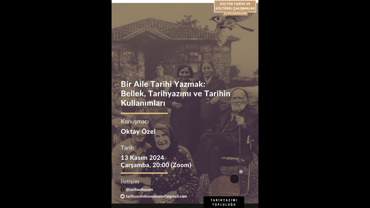Oktay &Ouml;zel - Bir Aile Tarihi Yazmak: Bellek, Tarihyazımı ve Tarihin Kullanımları