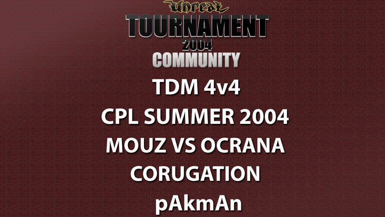 UT2004 TDM 4v4 - Cyber-athlete Professional League 2004 - Mouz vs Ocrana - Corrugation - pAkmAn
