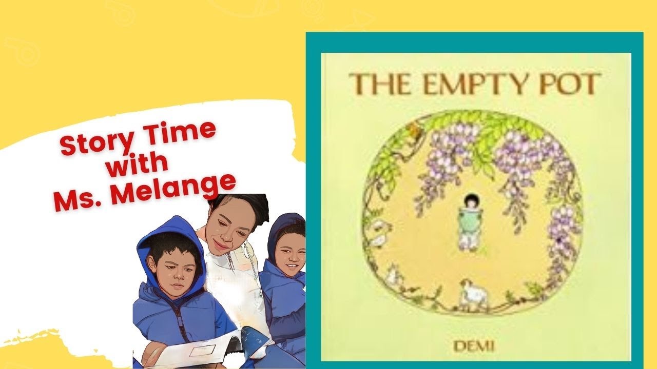Children's Book Read Aloud | The Empty Pot by Demi @StoryTimeWithMsMelange #readaloud