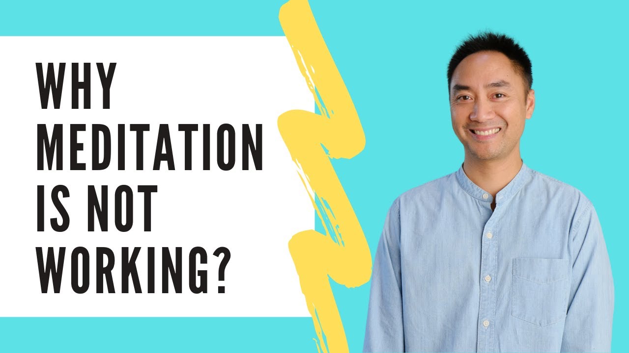Why Meditation Is Not Working For Me?