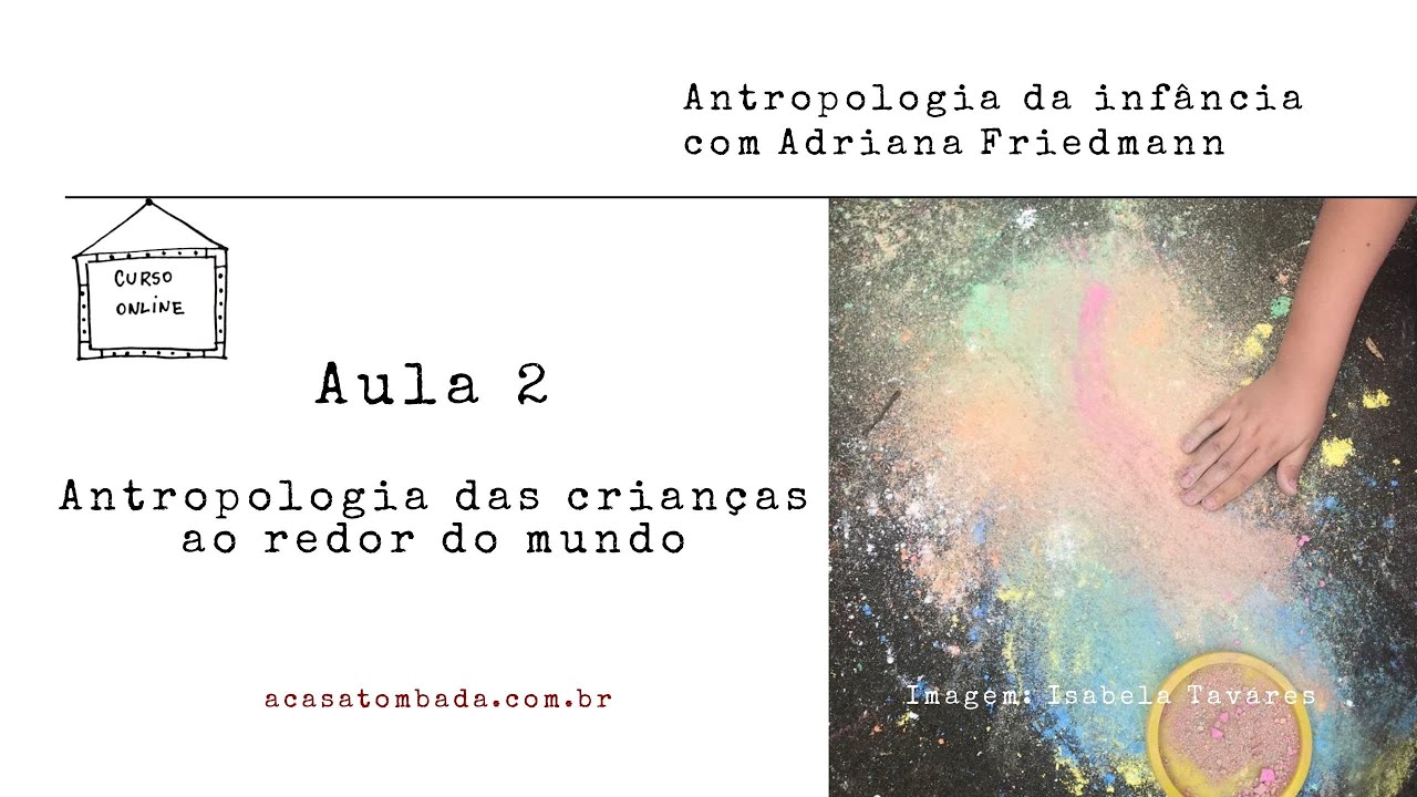 Aula 2 - Antropologia das crianças ao redor do mundo