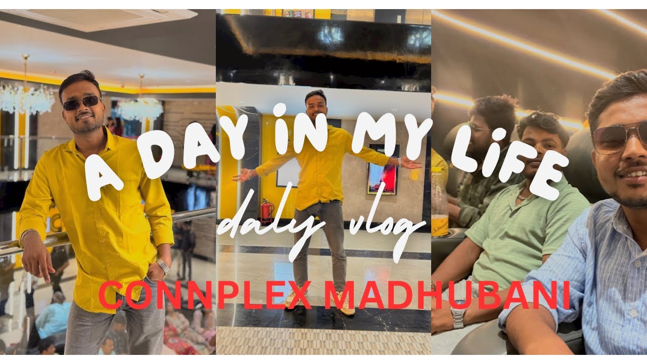 Going to connplex cinemas Madhubani full vlog 
