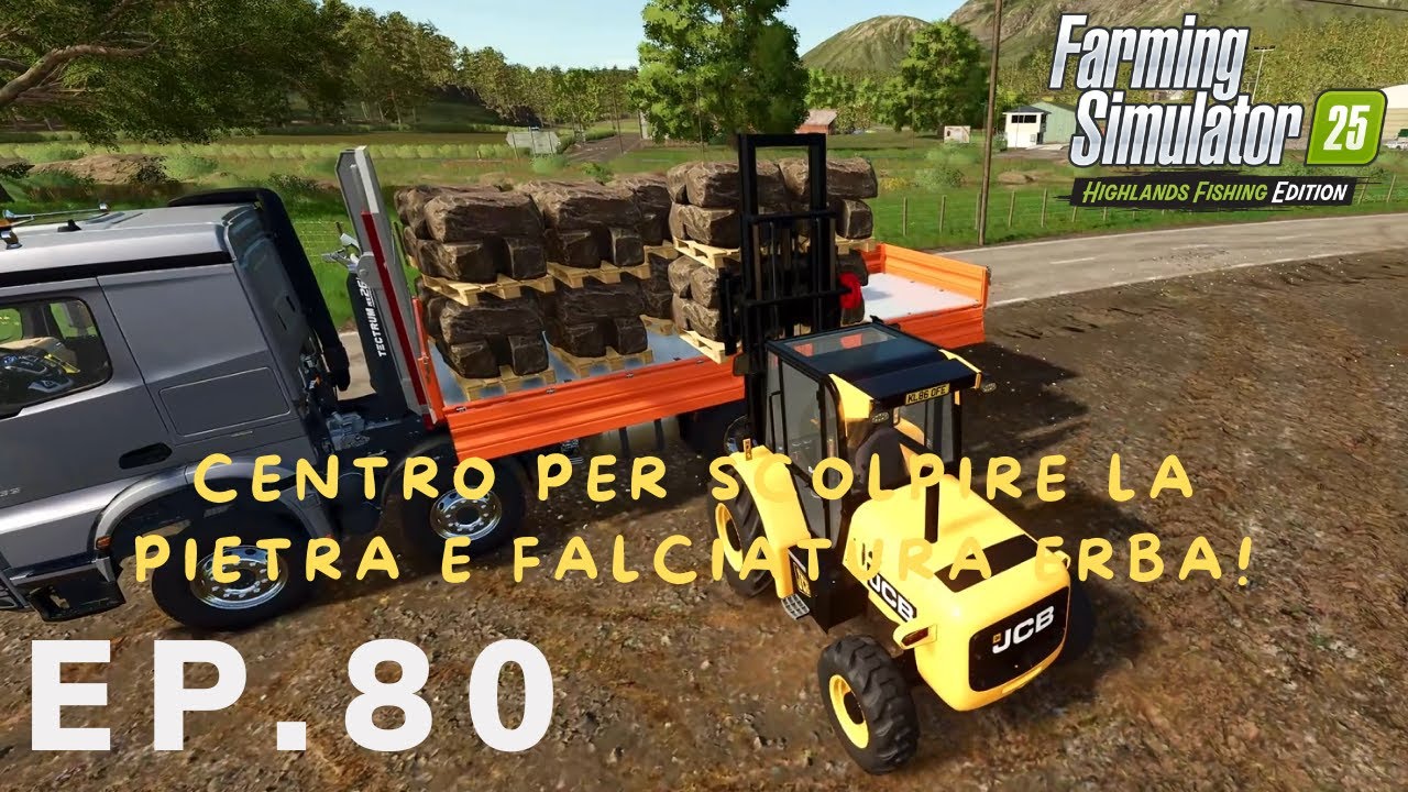 HIGHLANDS-FISHING | 💸CENTRO PER SCOLPIRE LA PIETRA E FALCIATURA💸   | EP#80 #farmingsimulator25 #fs25