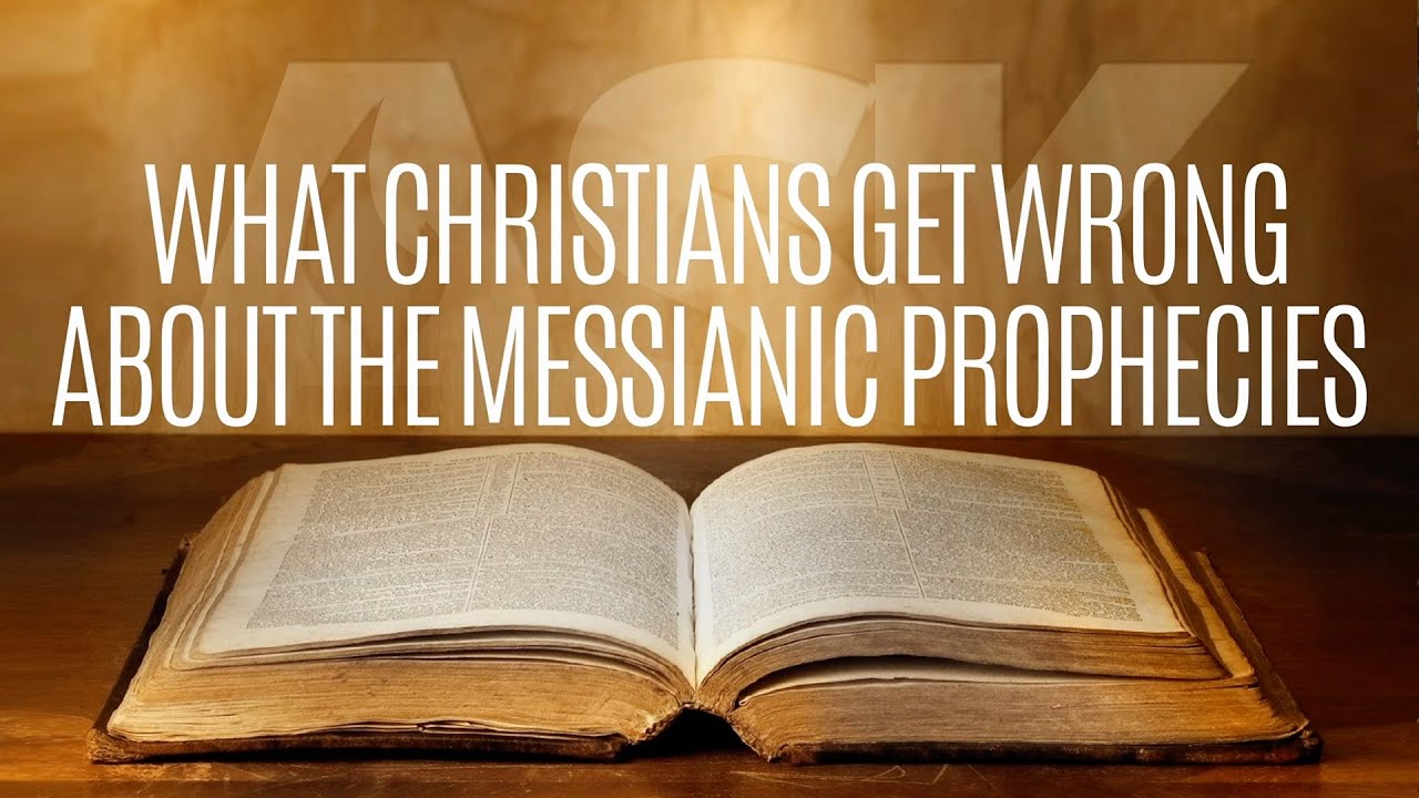 What Christians Get Wrong About the Messianic Prophecies