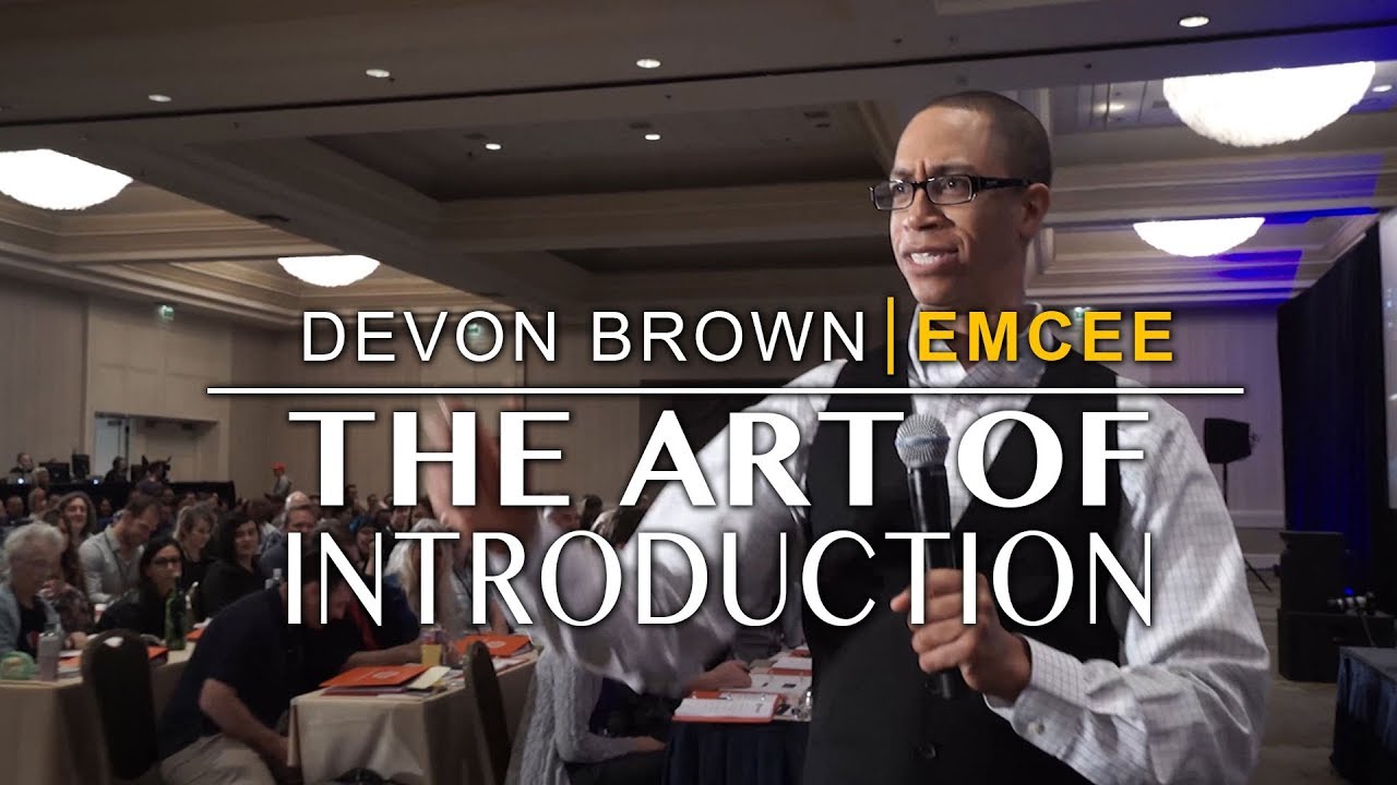Devon Brown Emcee: The Art Of Introduction