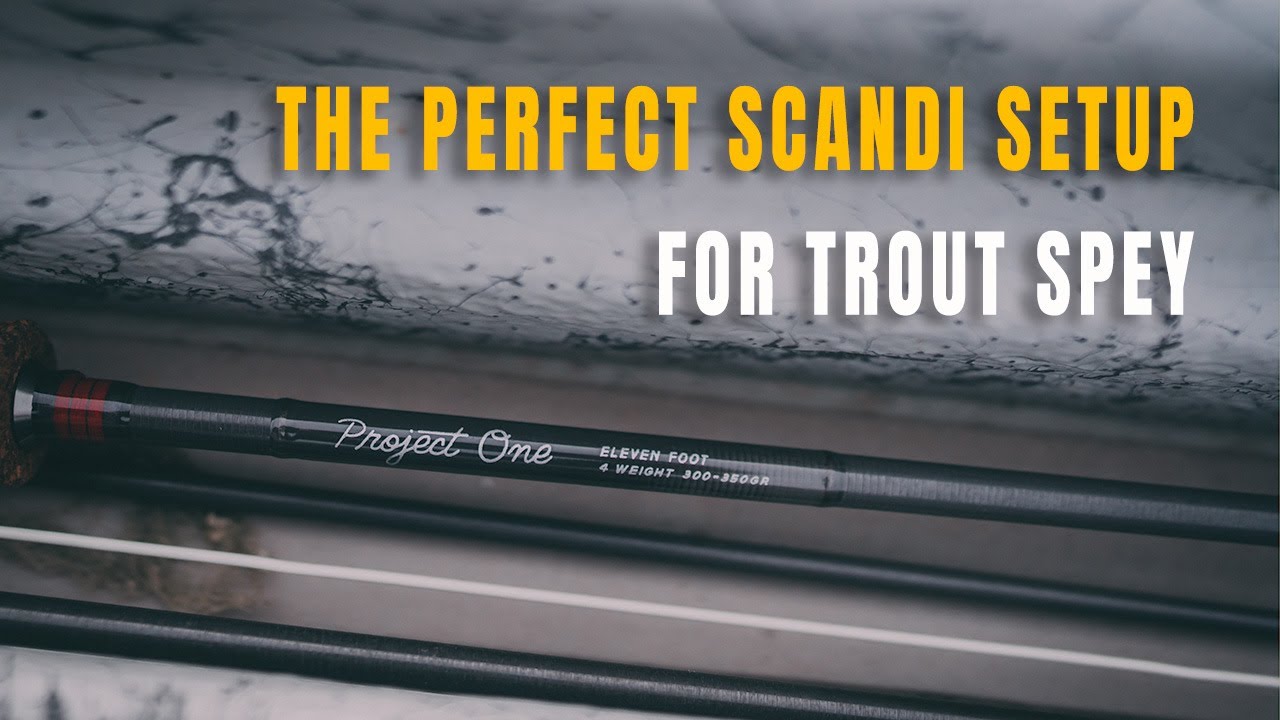 How To Set Up a Scandi Line For Trout Spey | Fred's Trout Spey Basics