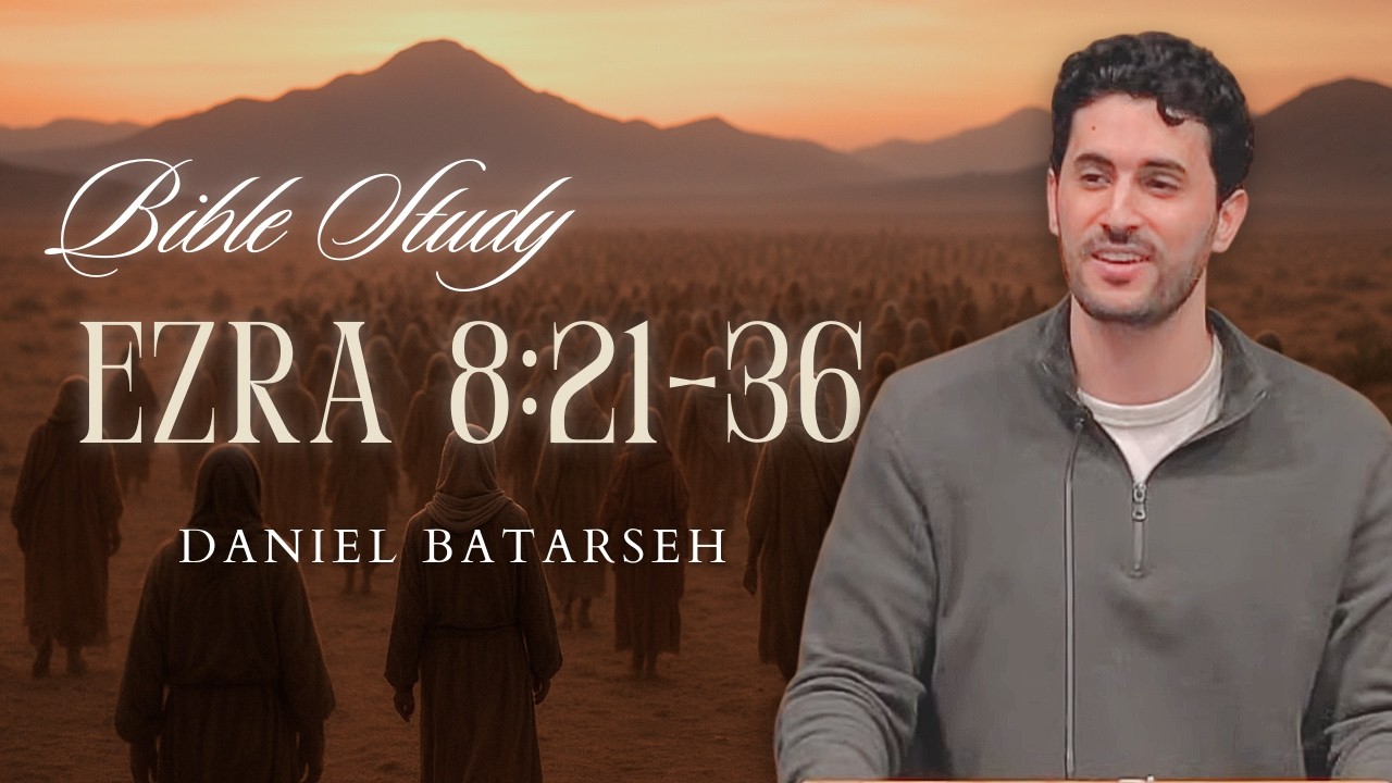 Ezra 8 (Part 2) Bible Study (Fasting & Prayer/Priests to Guard Offerings) | Pastor Daniel Batarseh