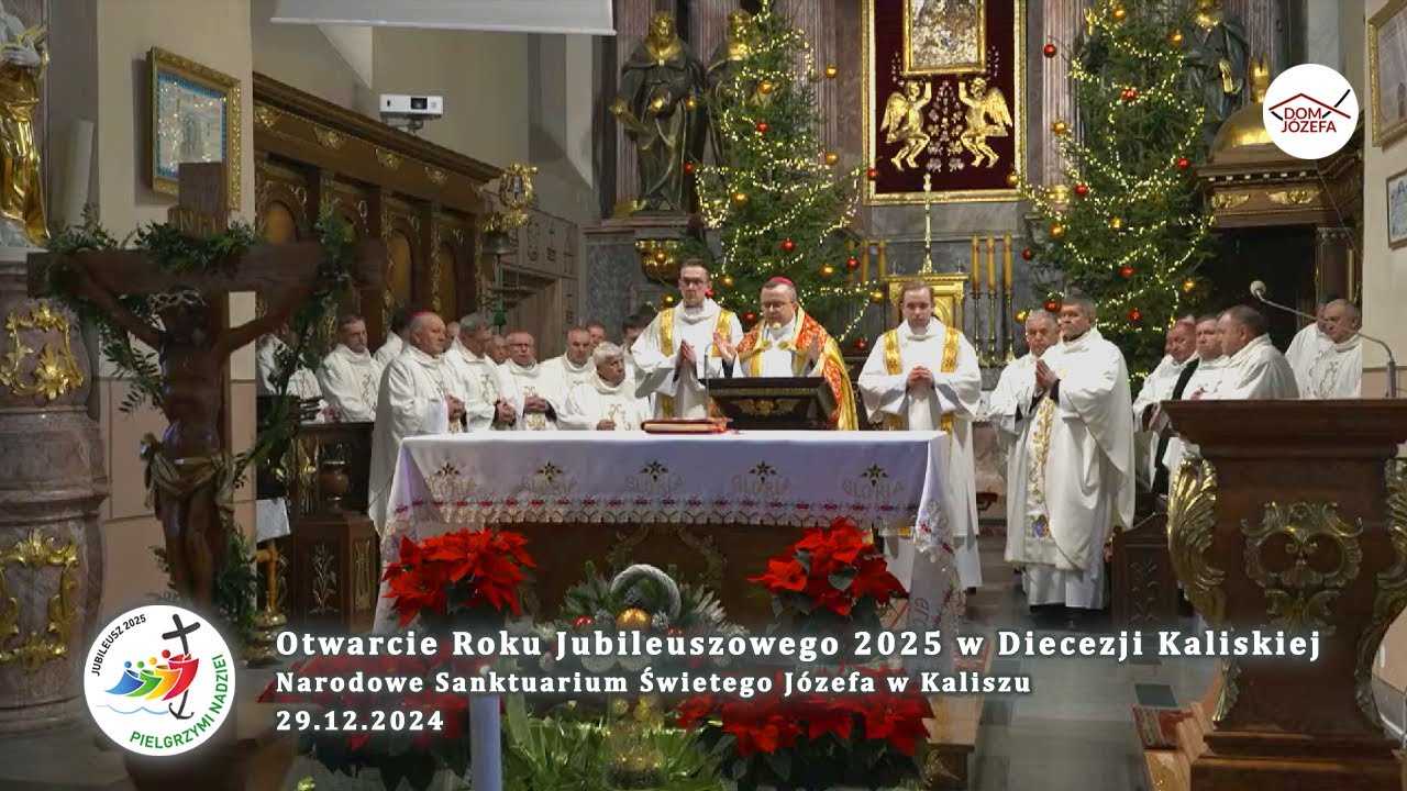 Otwarcie Roku Jubileuszowego w Diecezji Kaliskiej - Narodowe Sanktuarium Św. Józefa w Kaliszu