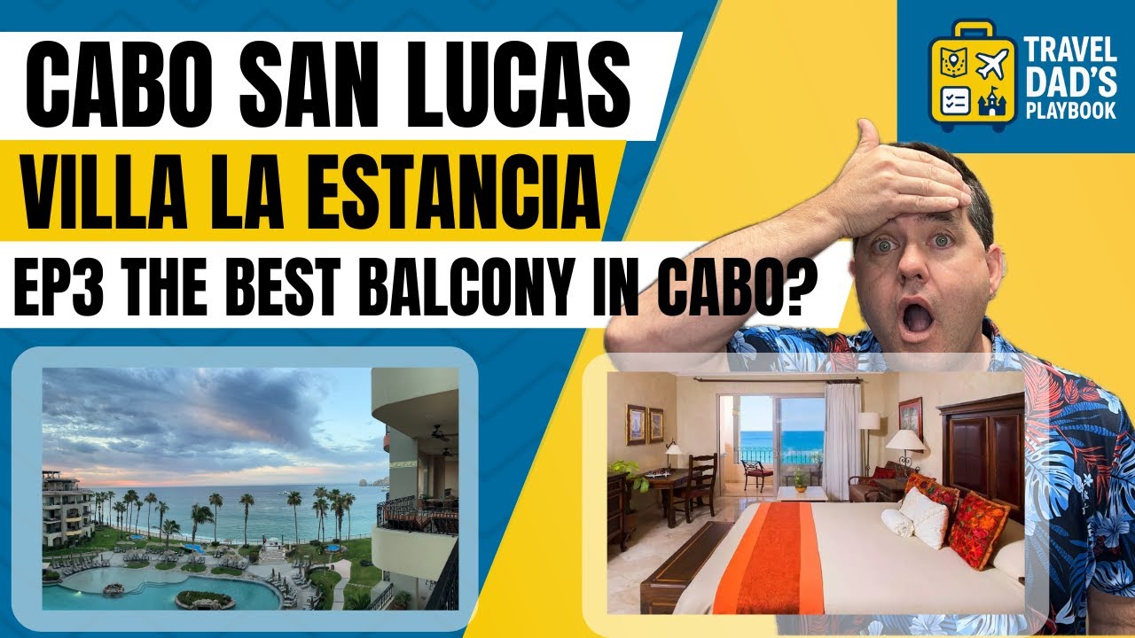 Villa La Estancia Cabo Room Tour | EP 3: The Balcony Everyone Talks About!
