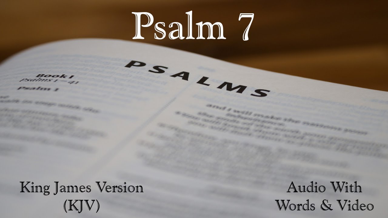Psalm 7 - King James Version (KJV) Audio Bible