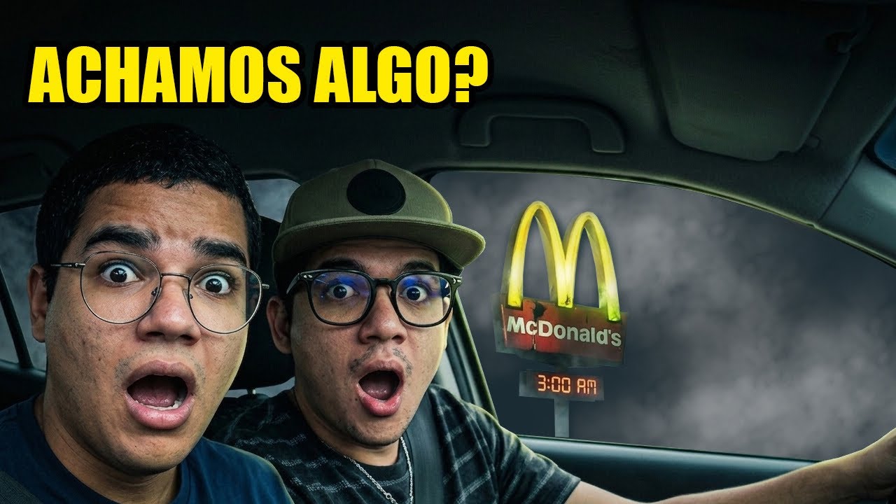 FOMOS NO MCDONALD&rsquo;S &Agrave;S 3 DA MANH&Atilde; E ACHAMOS ALGO!