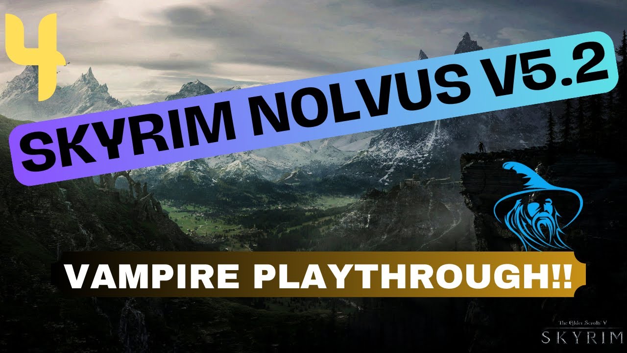 Skyrim Nolvus v5.2 Vampire Playthrough Part 4