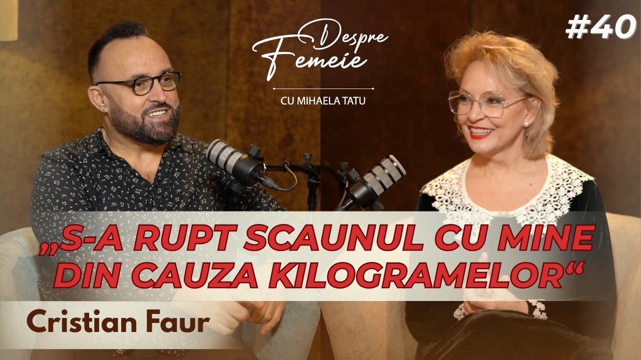 A slăbit 60 de kilograme! Ce l-a motivat să se schimbe? Cristian Faur | Despre femeie #40