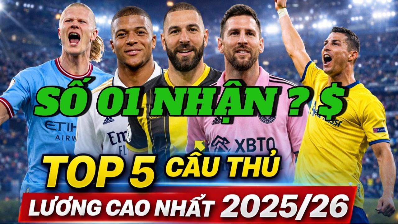 🔥Top 5 Cầu Thủ Bào Tiền Nhiều Nhất Mùa Giải 2025/2026
