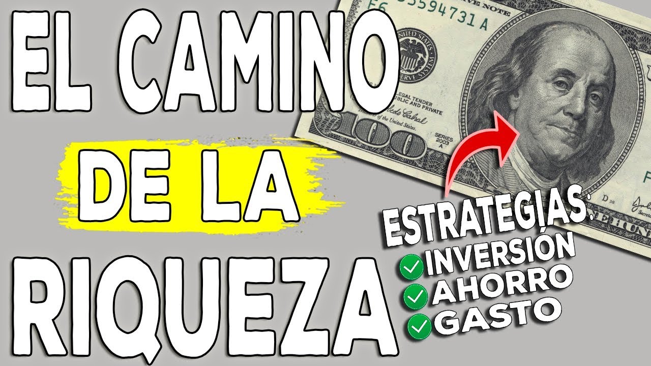 El camino de la riqueza: claves para alcanzar la libertad financiera