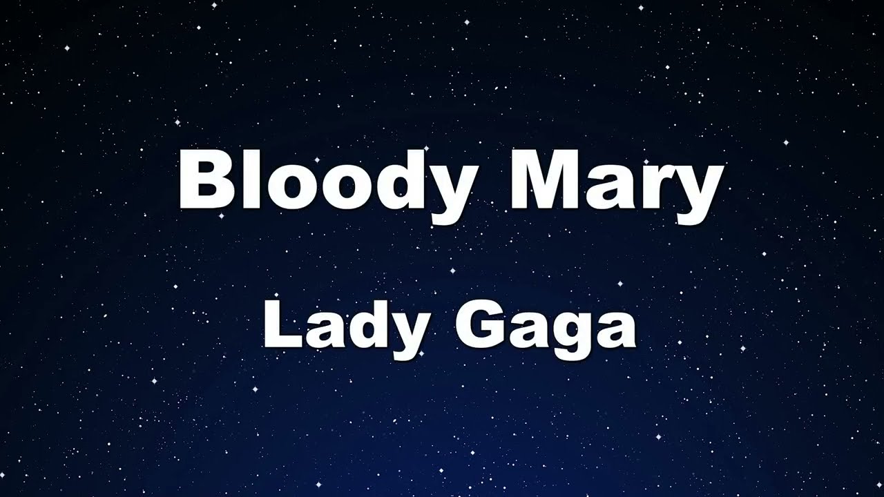 Karaoke♬ Bloody Mary - Lady Gaga 【No Guide Melody】 Instrumental