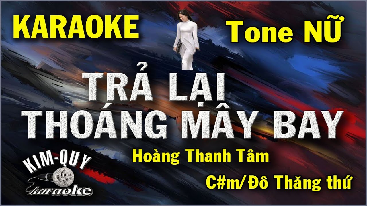 KARAOKE Trả Lại Thoáng Mây Bay - Hoàng Thanh Tâm - Boston - Tone NỮ ( C