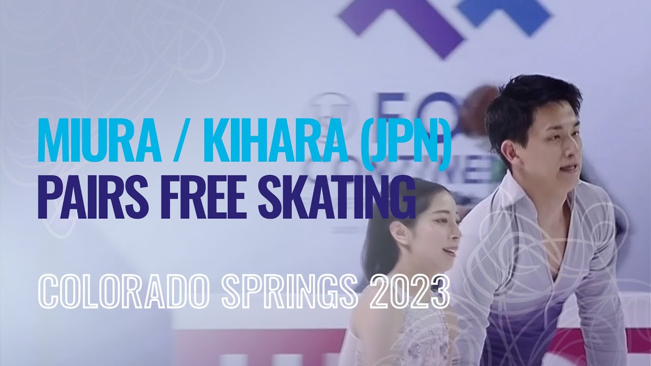 MIURA / KIHARA (JPN) | Pairs Free Skating | Colorado Springs 2023 | #FigureSkating
