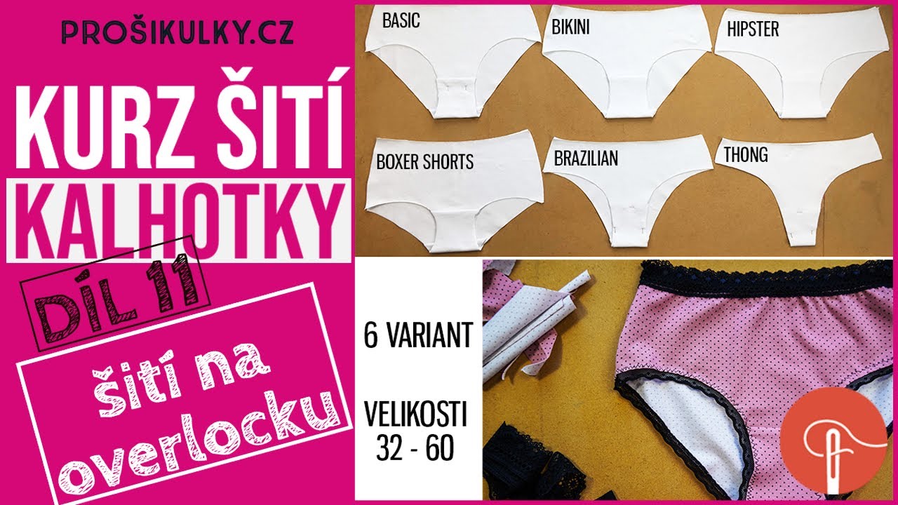 Kurz šití: Jak ušít kalhotky (11 šití na overlocku) 2019