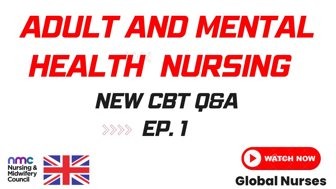 ADULT AND MENTAL HEALTH NURSING | NEW CBT | Q&A  #nmcuk #cbt  #newcbt #overseasnurse @globalnurses