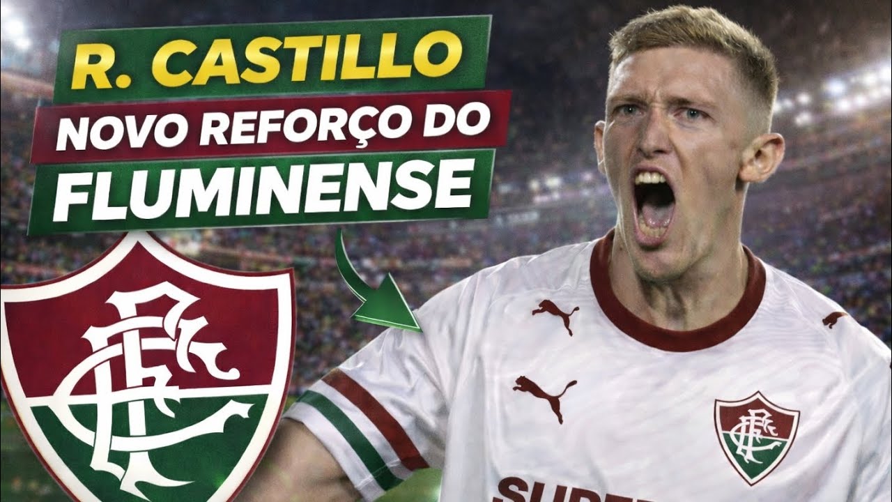 R. CASTILLO NOVO REFORÇO DO FLUMINENSE! 🎶🎶😱😱