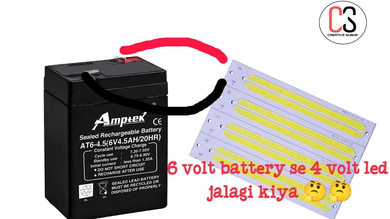 6 volt battery se 4 volt led jalana possible hai kiya