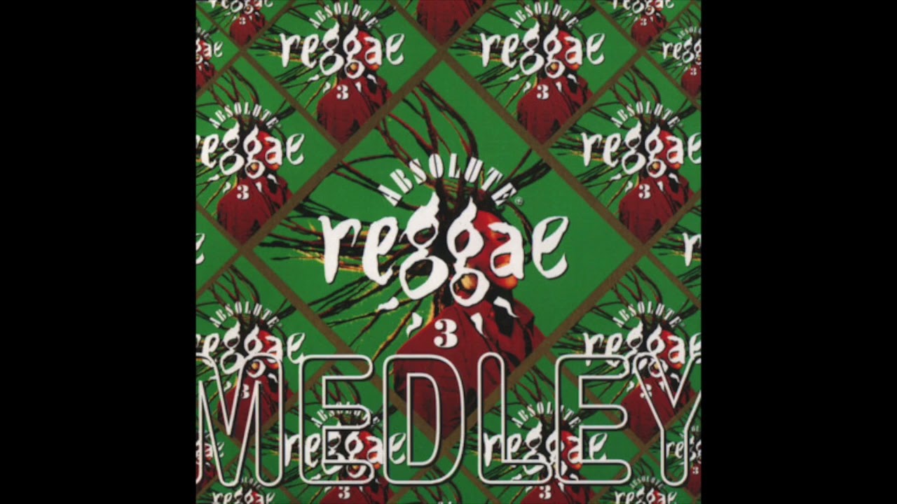 Absolute Reggae 3 Medley (Mixed by Eric Hector & Niklas Ehring)