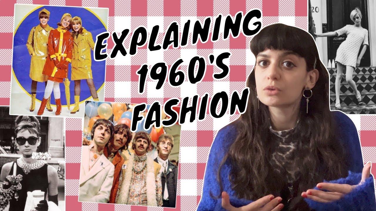 Explaining 1960's Fashion