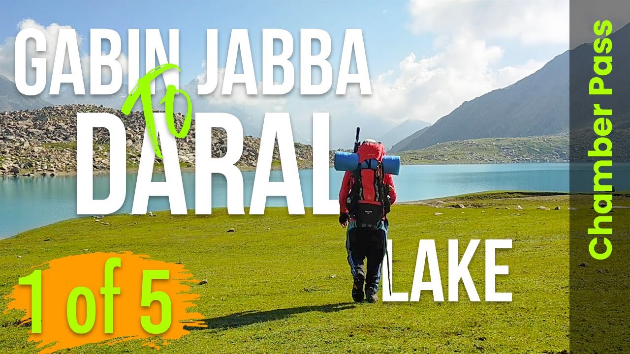 Gabin Jabba to Daral Lake | 13 Lakes Expedition | Chamber Pass