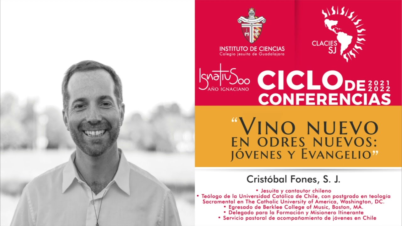 Ciclo de Conferencias Año Ignaciano /Cristóbal Fones, S.J.