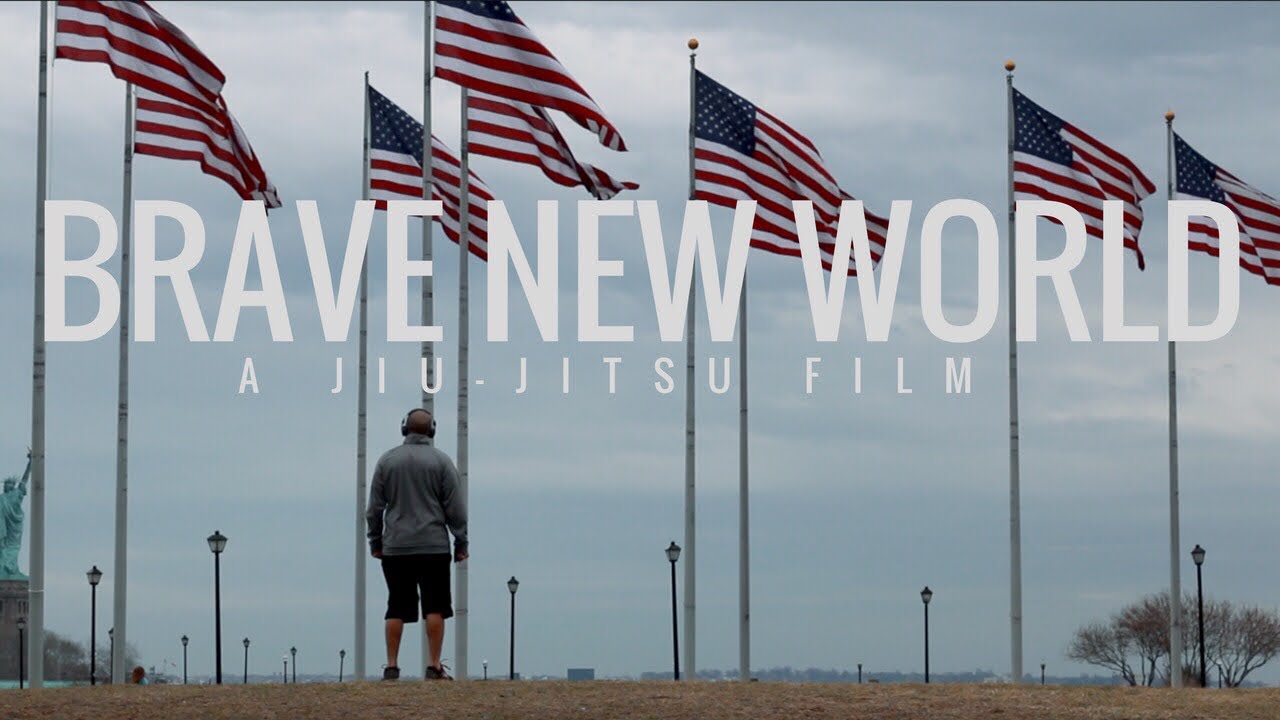BRAVE NEW WORLD | A Jiu-Jitsu Film