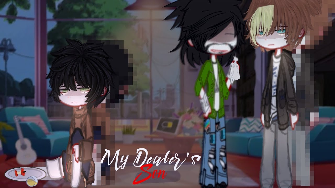 || `★ MY DEALER'S SON ★` [gacha gay/bl gcmm] ||