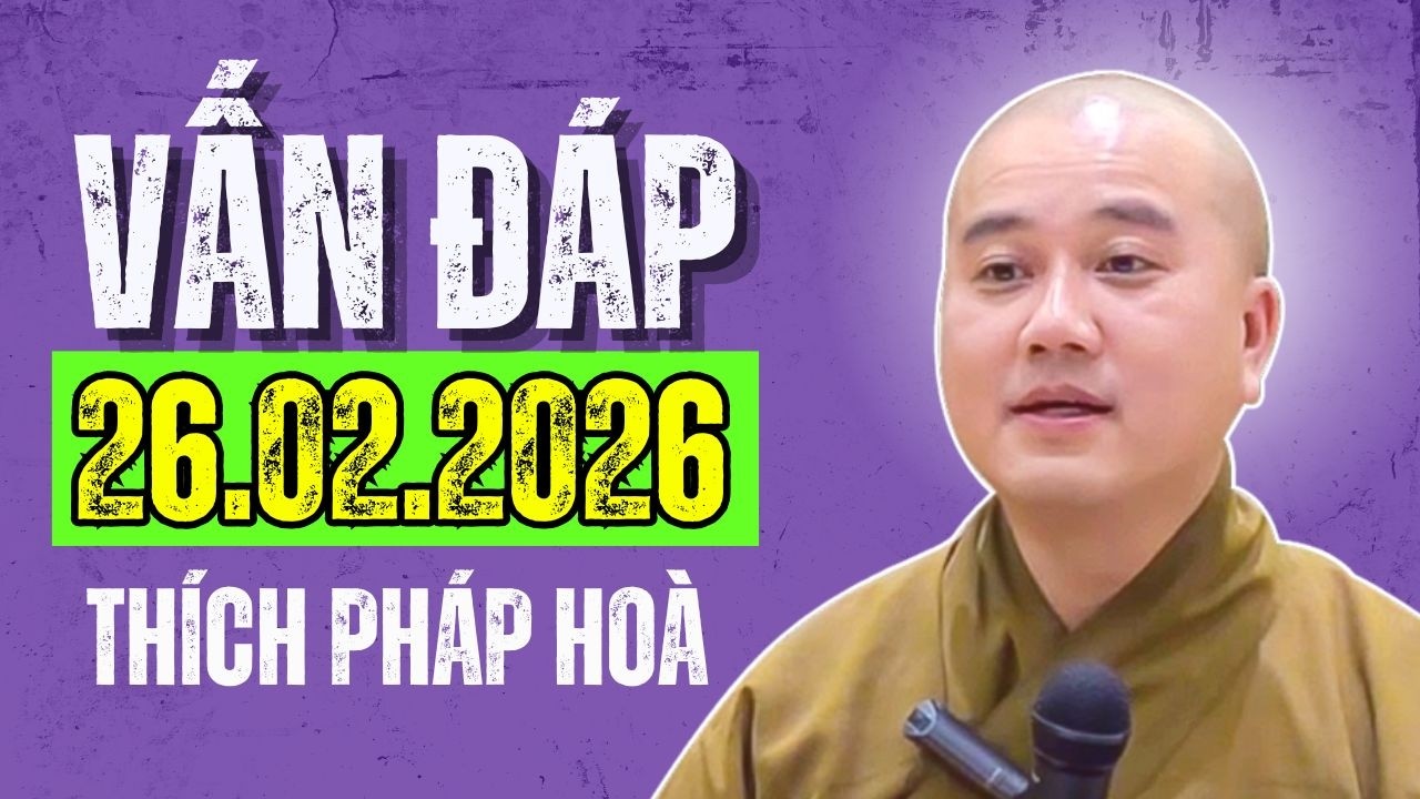 Giữ Tâm An Giữa Biến Động - Vấn Đáp Phật Pháp Mới Nhất 2026 | Thầy Thích Pháp Hòa