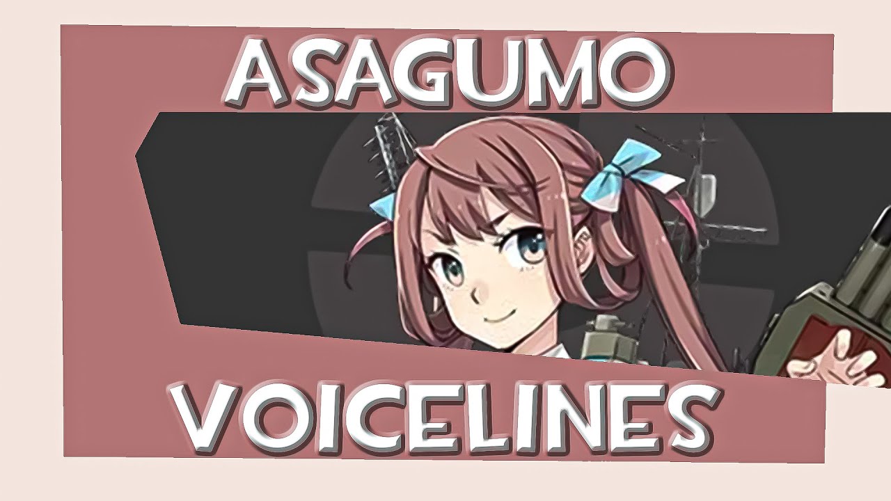 All Asagumo Voicelines (Kancolle)