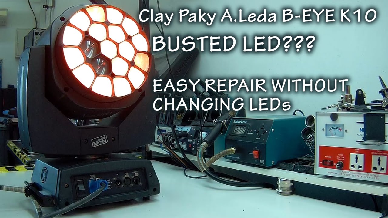 Fixing Clay Paky A.Leda B-EYE K10 (Busted LEDs)