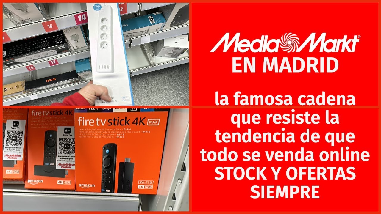 MEDIA MARKT 🇪🇸: SUPERMERCADO DE TECNOLOGÍA QUE VA CONTRA LA TENDENCIA DE VARIEDAD ONLINE
