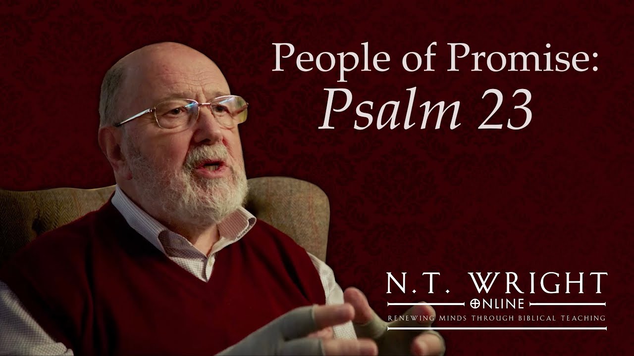 Lent as Following the Shepherd | Psalm 23 | N.T. Wright Online