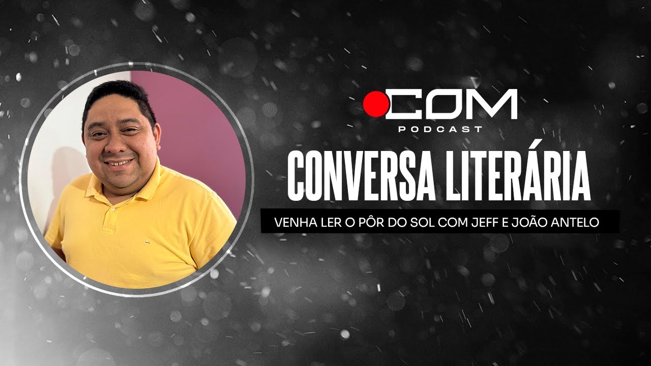CONVERSA LITER&Aacute;RIA - PONTO COM PODCAST&nbsp;#64